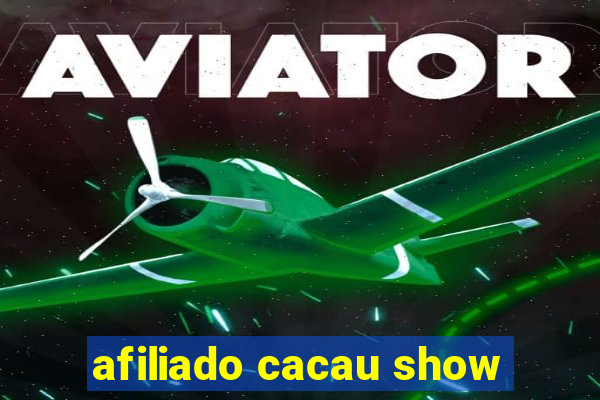 afiliado cacau show